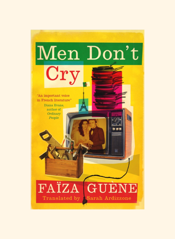 Men Don't Cry - Faiza Guene