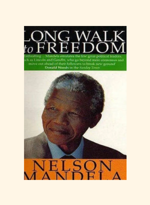 Long walk to Freedom – Nelson Mandela