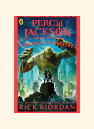 Perry Jackson and the Olympians (The sea of Monster) – Rick Riordan